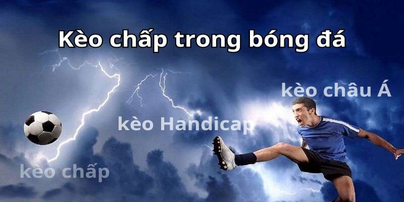 Khái niệm kèo chấp